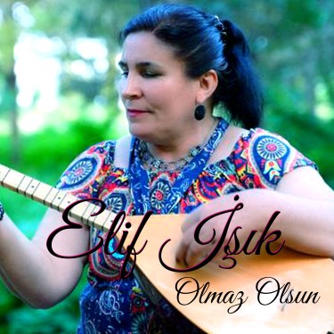 Olmaz Olsun - Elif İşık