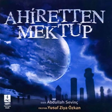 Ahiretten Mektup - Yusuf Ziya Özkan