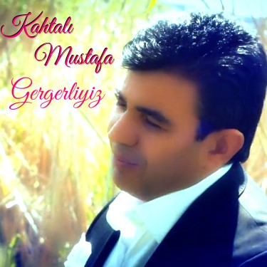 Gergerliyiz - Kahtalı Mustafa