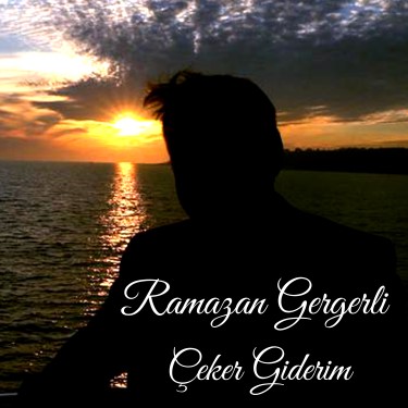 Çeker Giderim - Ramazan Gergerli