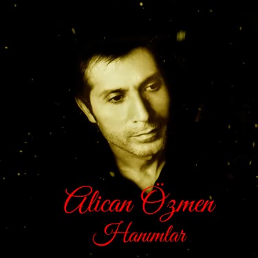 Hanımlar - Alican Özmen