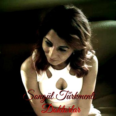 Doktorlar - Songül Türkmenli