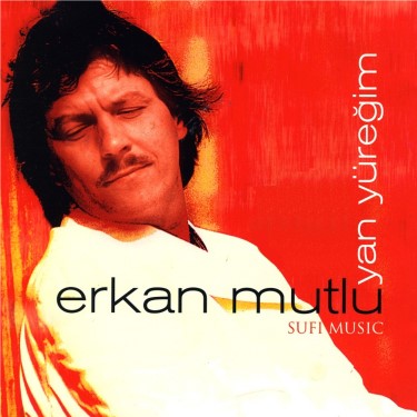 Yan Yüreğim - Erkan Mutlu