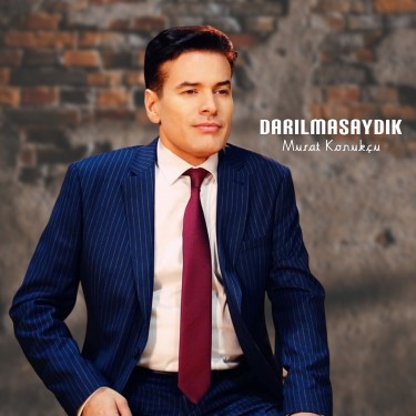 Darılmasaydık - Murat Konukçu