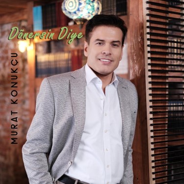 Dönersin Diye - Murat Konukçu