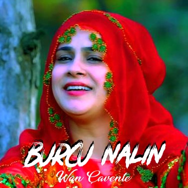 Wan Çavente - Burcu Nalin