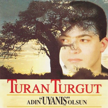 Adın Uyanış Olsun - Turan Turgut