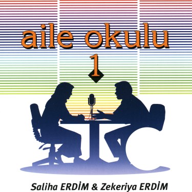 Aile Okulu 1 - Saliha Erdim - Zekeriya Erdim