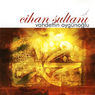 Cihan Sultanı - Vahdettin Aygünoğlu