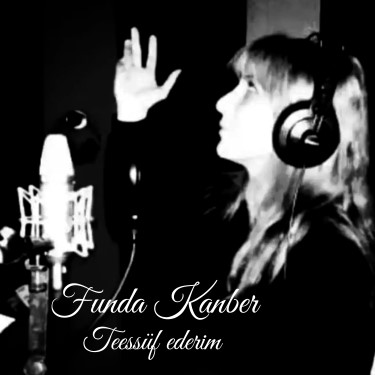 Teessüf Ederim - Funda Kanber