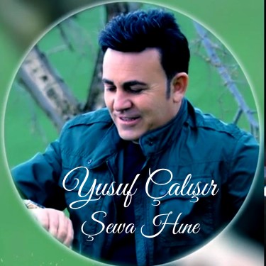Şewa Hıne - Yusuf Çalışır
