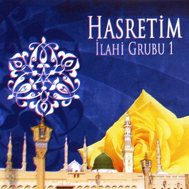 Hasretim İlahi Grubu 1 - Hasretim İlahi Grubu