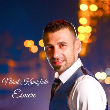 Esmere - Nihat Kamişloki