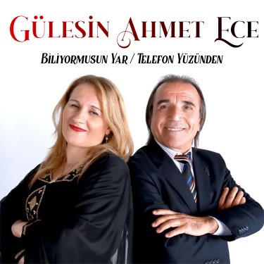 Biliyormusun Yar - Ahmet Ece - Güler Kayıkçı