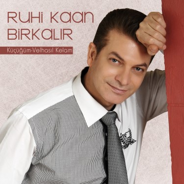 Velhasıl Kelam - Ruhi Kaan Birkalır