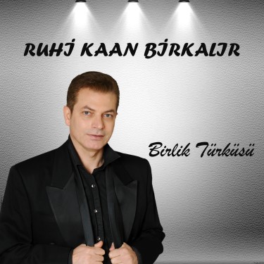 Birlik Türküsü - Ruhi Birkalır