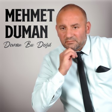 Devran Bu Değil - Mehmet Duman