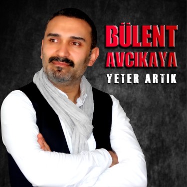 Yeter Artık - Bülent Avcıkaya