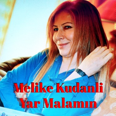 Yar Malamın - Melike Kudanli