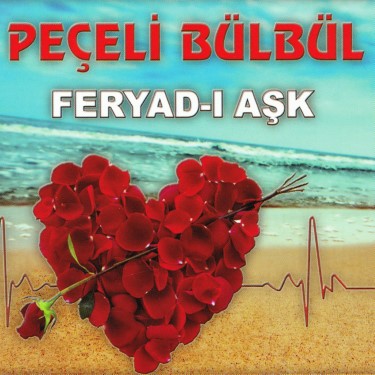 Feryadı Aşk - Peçeli Bülbül