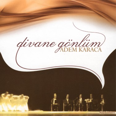 Divane Gönlüm - Adem Karaca