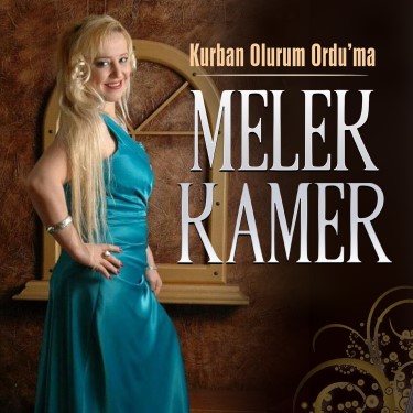 Kurban Olurum Ordu'ma - Melek Kamer