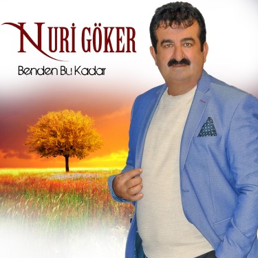 Benden Bu Kadar - Nuri Göker