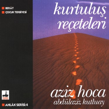 Ahlak Serisi-4 Kurtuluş Reçeteleri - Abdülaziz Kutluay