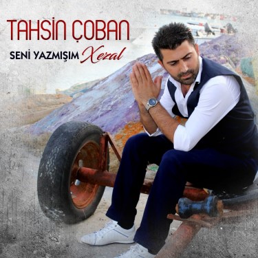Seni Yazmışım - Tahsin Çoban