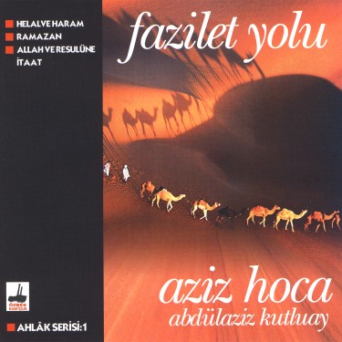 Ahlak Serisi-1 Fazilet Yolu - Abdülaziz Kutluay