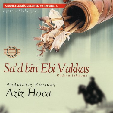 Cennetle Müjdelenen On Sahabe-5 - Abdülaziz Kutluay