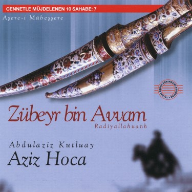 Cennetle Müjdelenen On Sahabe-7 - Abdülaziz Kutluay