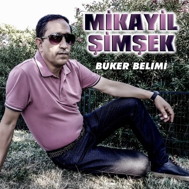 Büker Belimi - Mikayil Şimşek