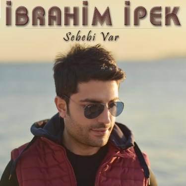 Sebebi Var - İbrahim İpek