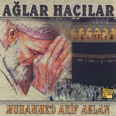 Ağlar Hacılar - Muhammed Akif Aslan