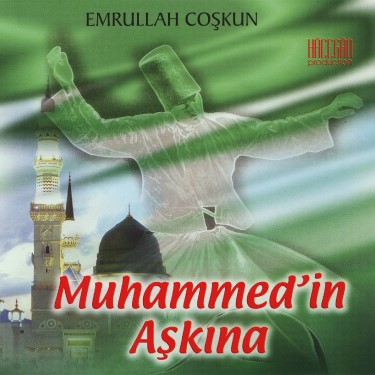 Muhammed'in Aşkına - Emrullah Coşkun