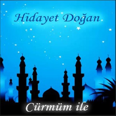 Cürmüm İle Geldim Sana - Kabe'nin Yolları - Hidayet Doğan