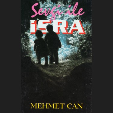 Sevgi İle İsra - Mehmet Can