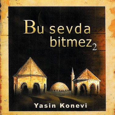 Bu Sevda Bitmez 2 - Yasin Konevi