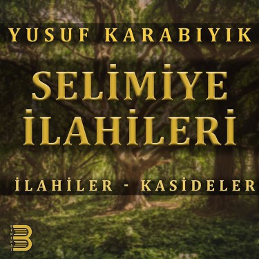 Selimiye İlahileri - Yusuf Karabıyık