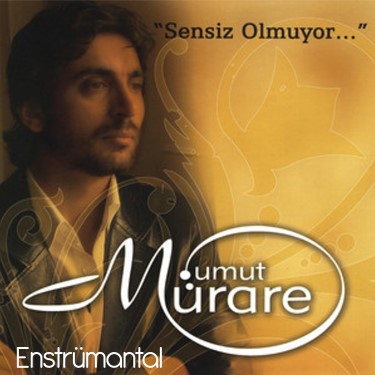 Sensiz Olmuyor - Umut Mürare