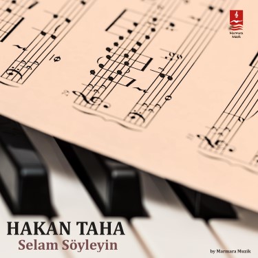 Selam Söyleyin - Hakan Taha