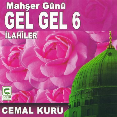 Gel Gel 6 / Mahşer Günü Gel - Cemal Kuru