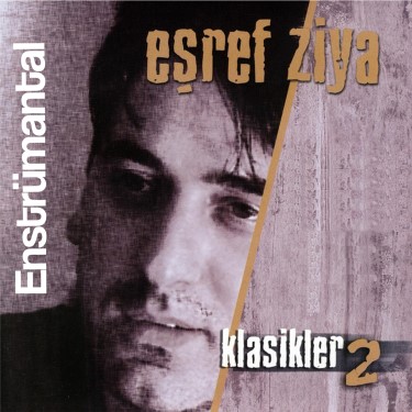 Klasikler 2 - Eşref Ziya