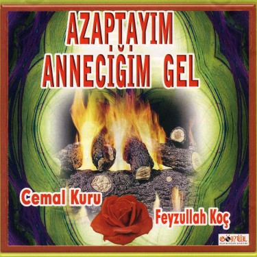 Azaptayım Anneciğim Gel - Cemal Kuru - Feyzullah Koç