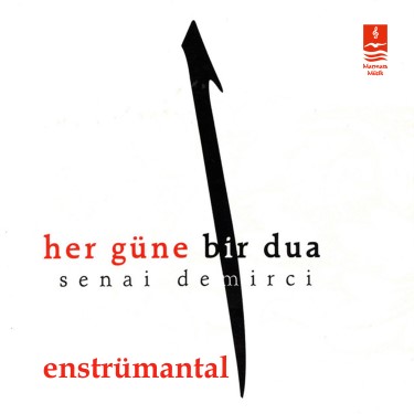 Her Güne Bir Dua - Senai Demirci