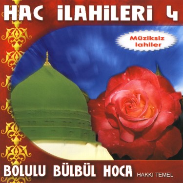 Hac İlahileri 4 - İsmail Hakkı Temel
