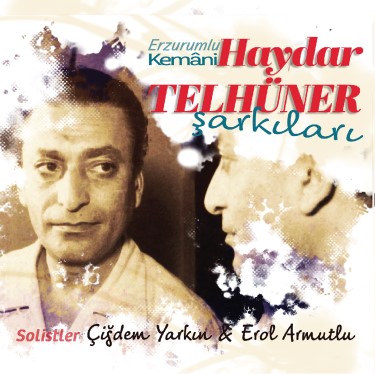 Kemani Haydar Telhüner Şarkıları - Çiğdem Yarkın - Ubeydullah Sezikli - Erol Armutlu