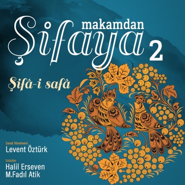 Makamdan Şifaya 2 - Halil Erseven - Muharrem Fadıl Atik