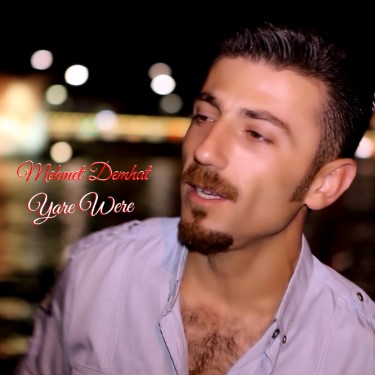 Yare Were - Mehmet Demhat